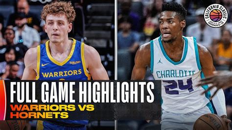 WARRIORS vs HORNETS | CALIFORNIA CLASSIC | FULL GAME HIGHLIGHTS - The ...