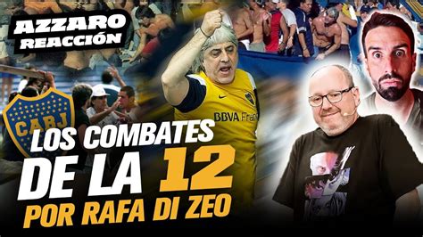 LOS COMBATES DE LA 12 POR RAFA DI ZEO AZZARO REACCIÓN YouTube