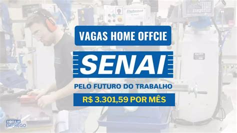 O SENAI abriu uma vaga HOME OFFICE para atuar em casa um salário de