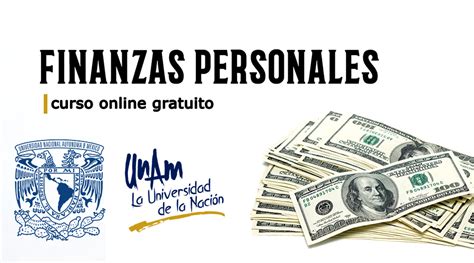 Finanzas Personales Curso Gratuito en línea de la UNAM