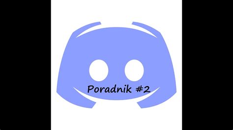 Discord Poradnik Jak Doda Bota Na Serwer Youtube