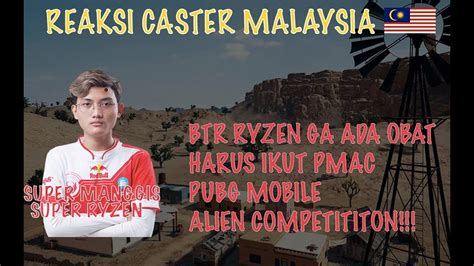 REAKSI CASTER MALAYSIA SUPER MANGGIS BTR RYZEN RATAKAN FUTBOLIST PMGC