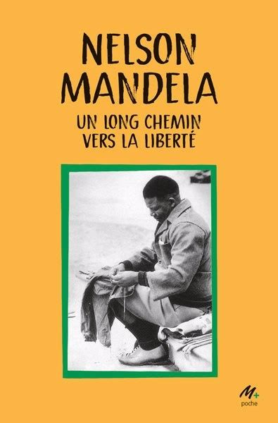 Un Long Chemin Vers La Libert De Nelson Mandela Jeunesse