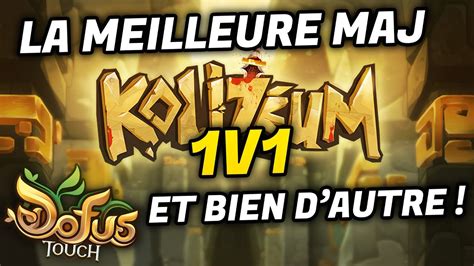 LA MEILLEURE MAJ DE DOFUS TOUCH KOLI 1V1 REFONTE XELOR YouTube