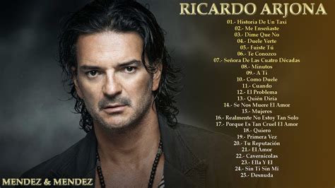 RICARDO ARJONA 25 GRANDES EXITOS SUS MEJORES CANCIONES YouTube