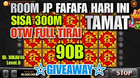 ROOM FAFA JP FULL TIRAI HARI INI TERBARU TERCEPAT BET MAX 90B