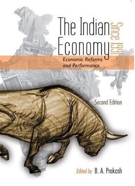 The Indian Economy Since 1991 Economic Reforms And Performance B A