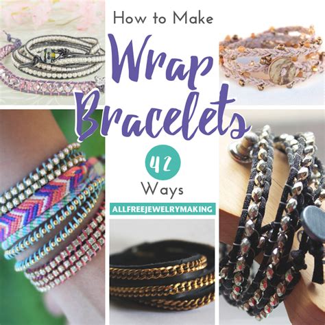 How To Make A Wrap Bracelet 42 Ways Diy Wrap Bracelet Wrap Bracelet