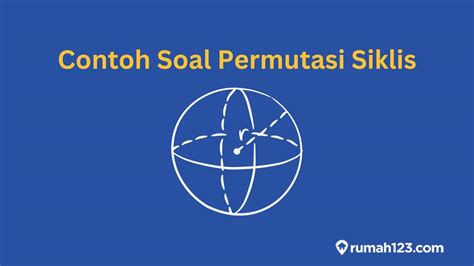 7 Contoh Soal Permutasi Siklis Sma Dan Jawabannya