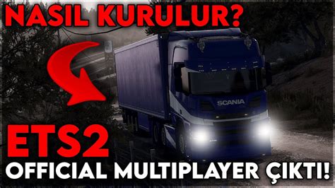 OFFİCİAL MULTİPLAYER ÇIKTI NASIL KURULUR EURO TRUCK SİMULATOR 2