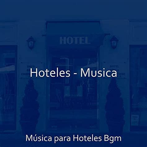 Amazon Hoteles Musica Música para Hoteles Bgm Digital Music