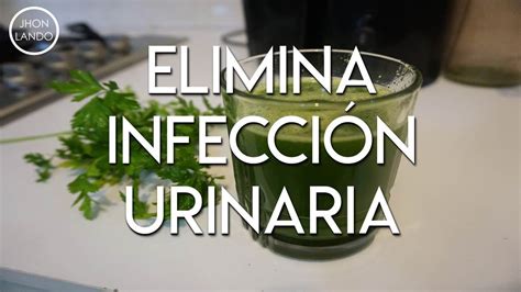 Cura La Infección Urinaria Con Este Poderoso Remedio Y Cómo Tomarlo Youtube