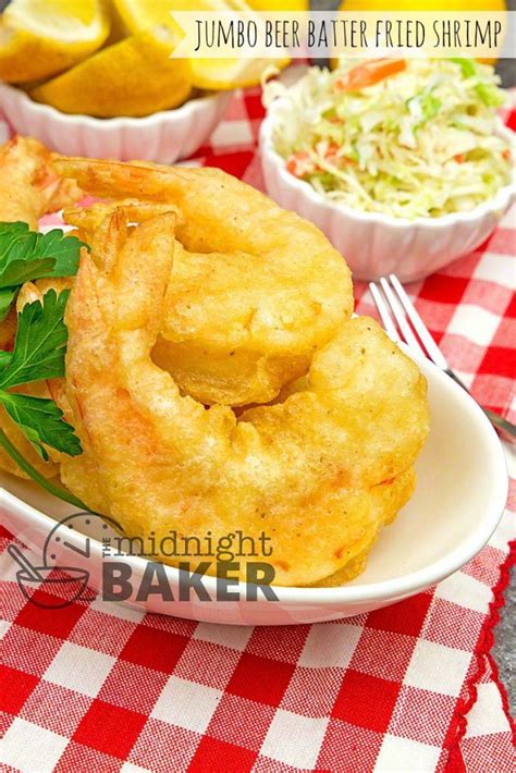 Jumbo Beer Battered Fried Shrimp The Midnight Baker Easy Treat