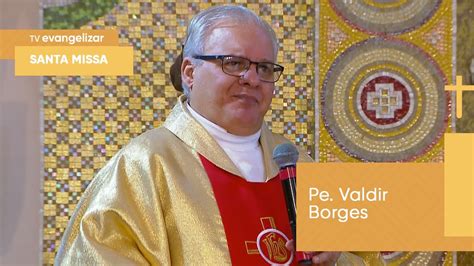 Santa Missa Pe Valdir Borges 27 04 23 YouTube