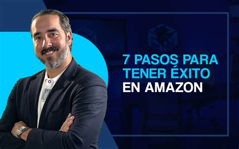 7 Pasos Para Tener Éxito En Amazon Attention Grabbing Media