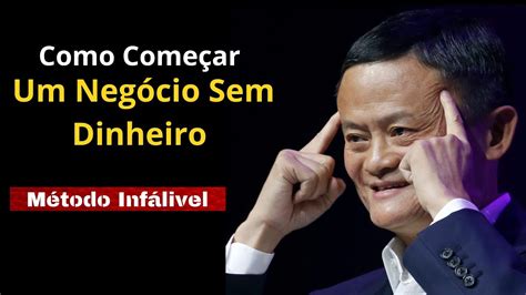 Como Come Ar Um Neg Cio Sem Dinheiro A Jornada Inspiradora Do