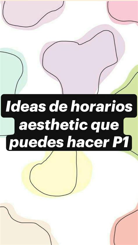 Ideas De Horarios Aesthetic Que Puedes Hacer P1 En 2022 Ideas