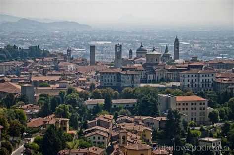 Bergamo Włochy Sprawdź co warto zobaczyć CebulowePodroze pl