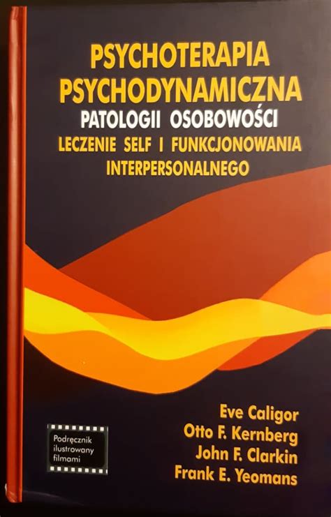 Psychoterapia psychodynamiczna Patologia osobowości Leczenie self i