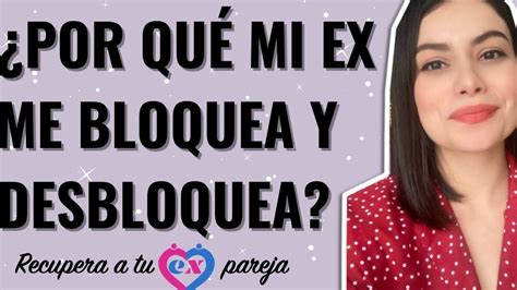 Descubre Por Qu Tu Ex Novio Te Ha Desbloqueado En Whatsapp