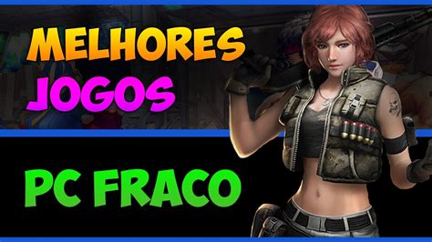 11 Jogos Leves Para PC FRACO Intel Celeron YouTube