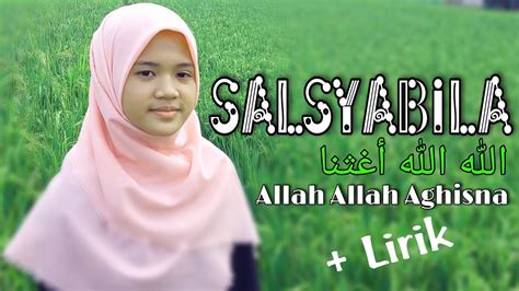 Allah Allah Aghisna Cover By Salsyabila Lirik Youtube