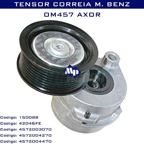 Tensor Correia Mercedes Benz Om Axor Multpecas