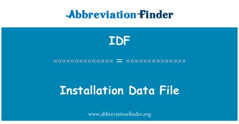 IDF Definition: Installation Data File | Abbreviation Finder