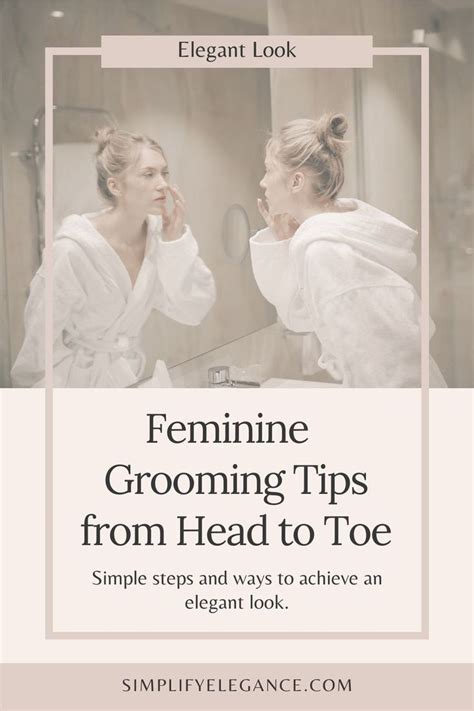 Personal Grooming For Women Simple Steps To Achieve An Elegant Look