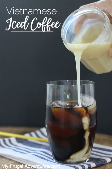 Vietnamese Iced Coffee Recipe - My Frugal Adventures