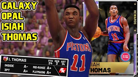 GALAXY OPAL ISIAH THOMAS GAMEPLAY WAS HE WORTH THE GRIND NBA 2k19