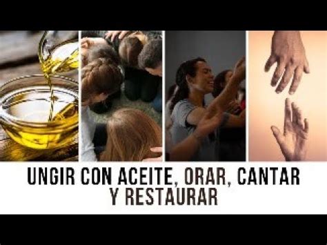 Ungir Con Aceite Orar Cantar Y Restaurar Juan Manuel Vaz