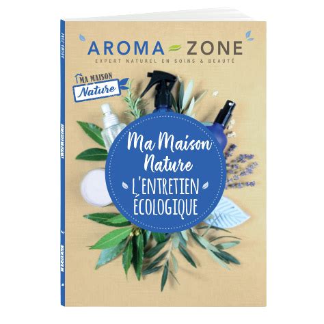 Livret Ma Maison Nature L Entretien Ecologique Aroma Zone