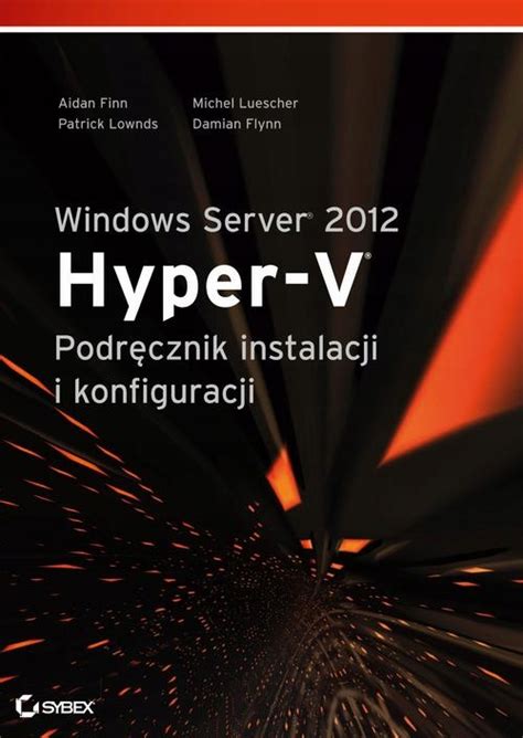 Купить Руководство по установке Windows Server 2012 Hyper-V: отзывы ...