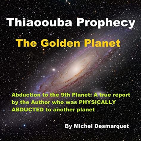 Thiaoouba Prophecy The Golden Planet By Michel Desmarquet Audiobook