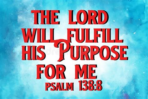 Bible Words The Lord Will Fulfill His Purpose For Me Psalm