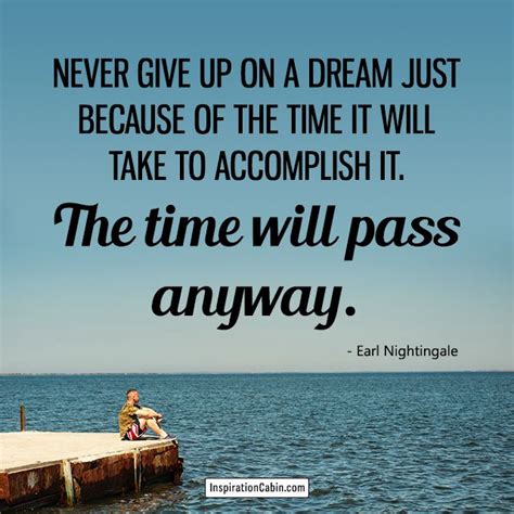 Never Give Up On A Dream Never Give Up Quotes Giving Up On Life