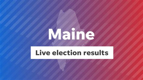 Maine Election Results 2020 Live Updates