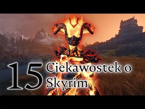 15 Ciekawostek o SKYRIM o których mogłeś nie wiedzieć YouTube