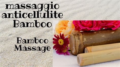 Bamboo Slimming Massage Massaggio Anticellulite Bamboo Youtube