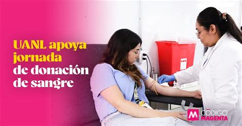 UANL apoya jornada de donación de sangre Código Magenta