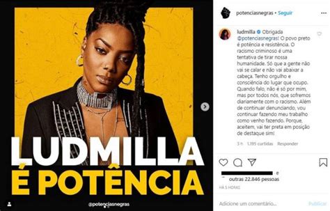 Ludmilla responde sobre ataques racistas A gente não vai se calar