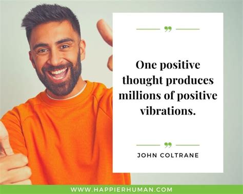 75 Positive Energy Quotes To Attract Good Things In Your Life Happier Human