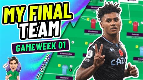 FPL GW1 MY FINAL TEAM Fantasy Premier League 2023 2024 YouTube