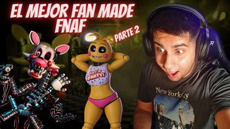 Este Es El Mejor Fanmade De Fnaf 🔥chica Esta🔥 The Glitched Attraction Parte 2 EspaÑol Youtube