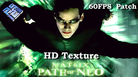 The Matrix Path Of Neo 4K HD Texture 60FPS Patch PCSX2 1 7 3873 QT