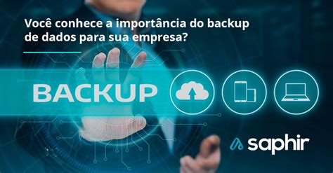 Voc Conhece A Import Ncia Do Backup De Dados Para Sua Empresa Blog