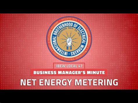 IBEW Local 47 Business Manager S Minute Net Energy Metering YouTube