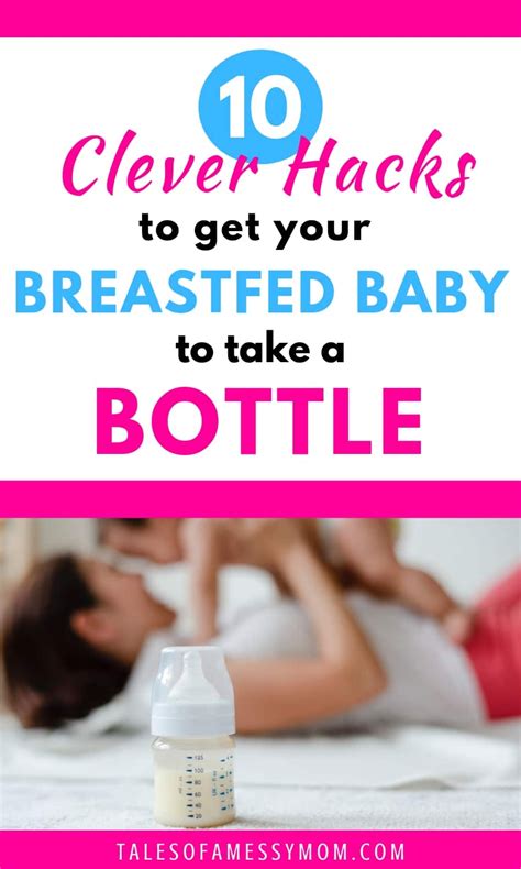 How To Get Your Breastfed Baby To Take A Bottle And What To Do When