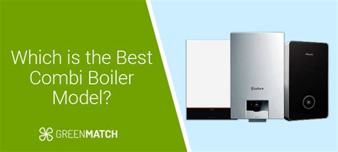 Best Combi Boiler In The UK 2025 Reviews Models